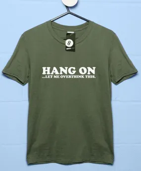 Let Me Overthink This T-Shirt